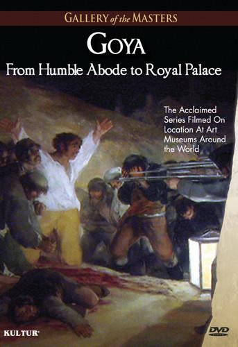 Goya - From Humble Abode to Royal Palace