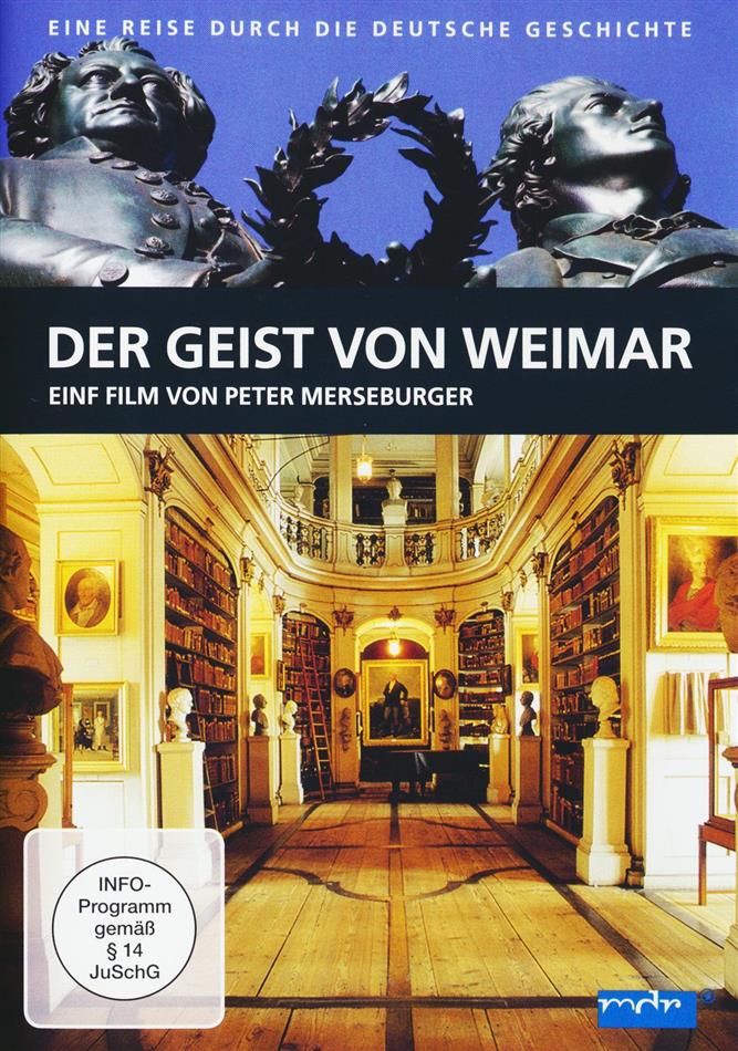 Der Geist von Weimar - Eine Reise durch die deutsche Geschichte