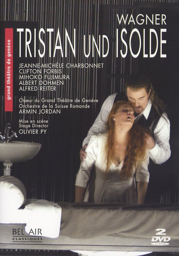 L'Orchestre de la Suisse Romande, Armin Jordan & Clifton Forbis - Wagner - Tristan und Isolde Bel Air Classique, 2 DVDs