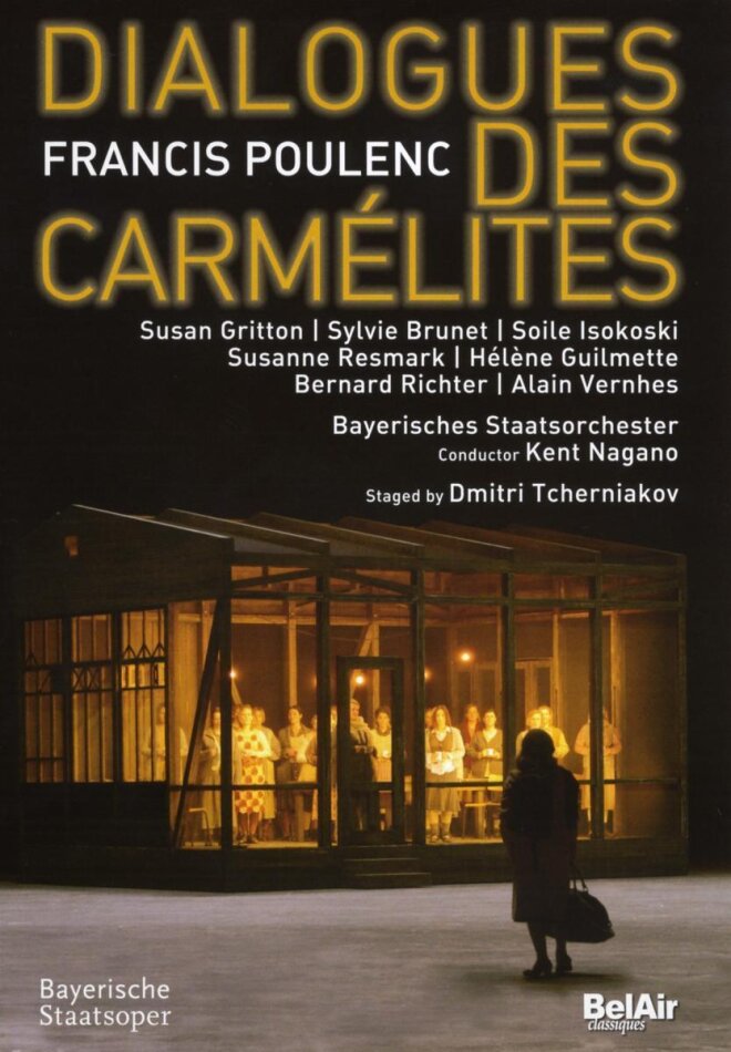 Bayerisches Staatsorchester, Kent Nagano & Alain Vernhes - Poulenc - Dialogues des Carmélites Bel Air Classiques