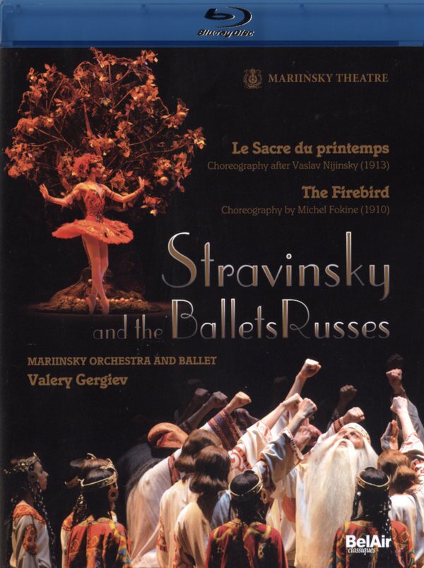 Mariinsky Ballet & Orchestra, Valery Gergiev & Ekaterina Kondaurova - Stravinsky - Le sacre du printemps Bel Air Classique