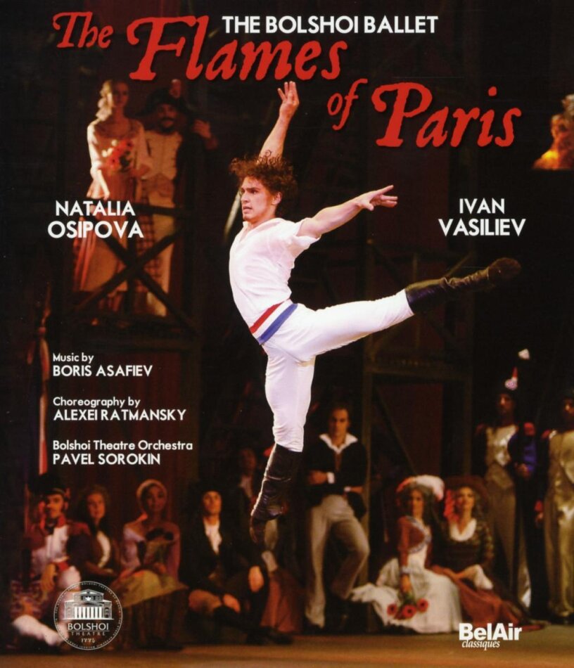 Bolshoi Ballet & Orchestra, Pavel Sorokin & Natalia Osipova - Asafyev - Les Flammes De Paris Bel Air Classique