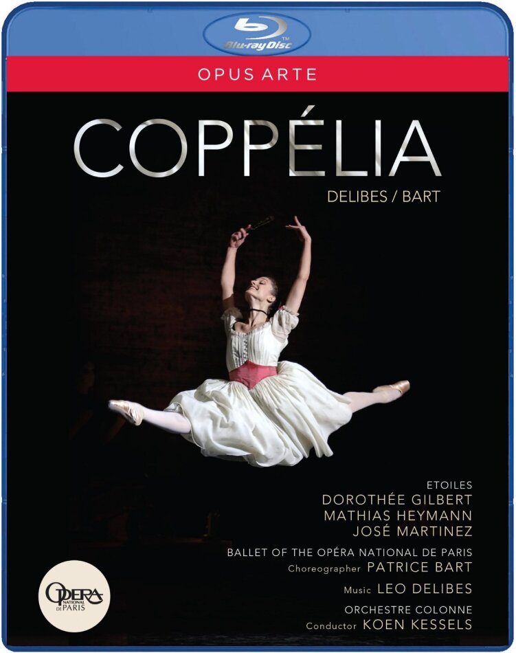 Orchestre Colonne, Ballet National De Paris, Koen Kessels & Patrice Bart - Delibes - Coppélia Opus Arte