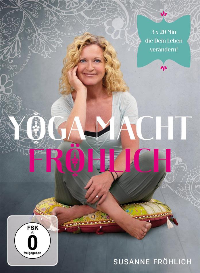 Yoga macht fröhlich - Susanne Fröhlich