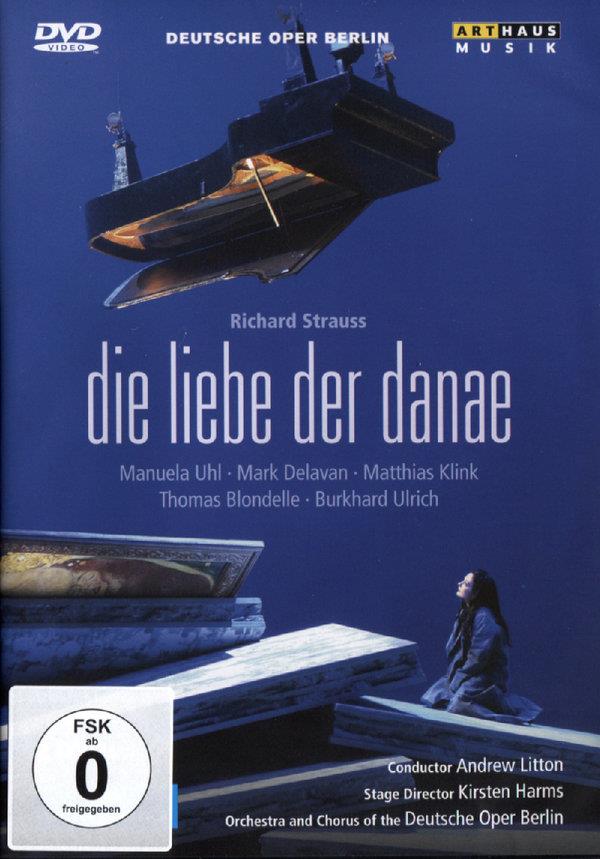 Deutsche Oper Berlin, Andrew Litton & Manuela Uhl - Strauss - Die Liebe der Danae Arthaus Musik