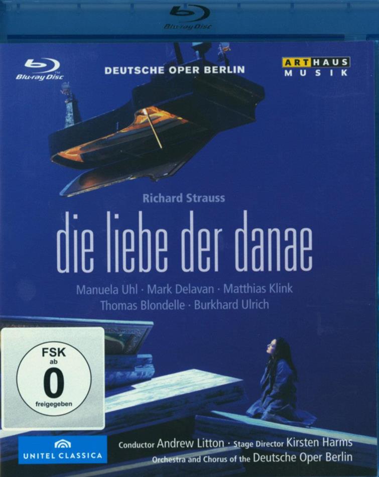 Deutsche Oper Berlin, Andrew Litton & Manuela Uhl - Strauss - Die Liebe der Danae Arthaus Musik, Unitel Classica