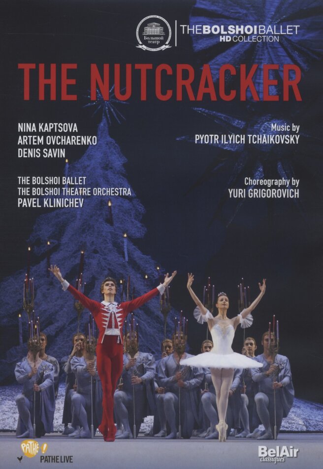 Bolshoi Ballet & Orchestra, Pavel Klinichev & Nina Kaptsova - Tchaikovsky - The Nutcracker Bel Air Classique