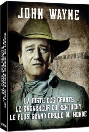 John Wayne - La Piste des géants / Le Bagarreur du Kentucky / Le Plus grand cirque du monde 3 DVD