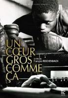 Un coeur gros comme ça n/b