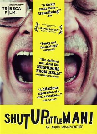 Shut Up Little Man! - An Audio Misadventure