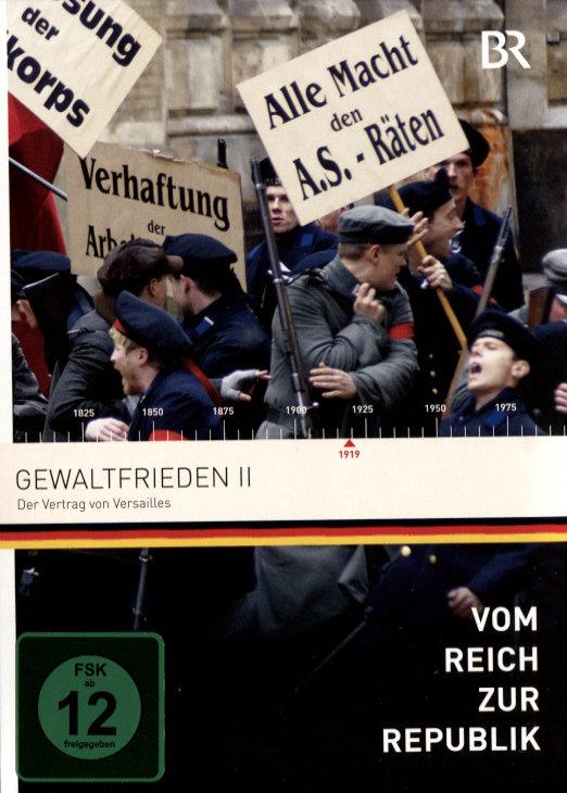 Gewaltfrieden 2 - Vom Reich zur Republik