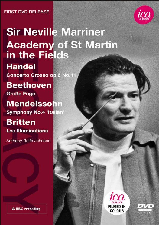 Academy of St Martin in the Fields & Sir Neville Marriner - Händel / Beethoven / Mendelssohn / Britten ICA Classics, Legacy Edition
