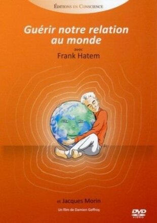Guérir notre relation au monde