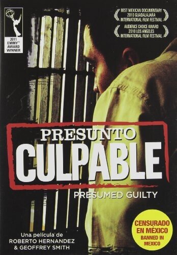 Presumed Guilty - Presunto Culpable
