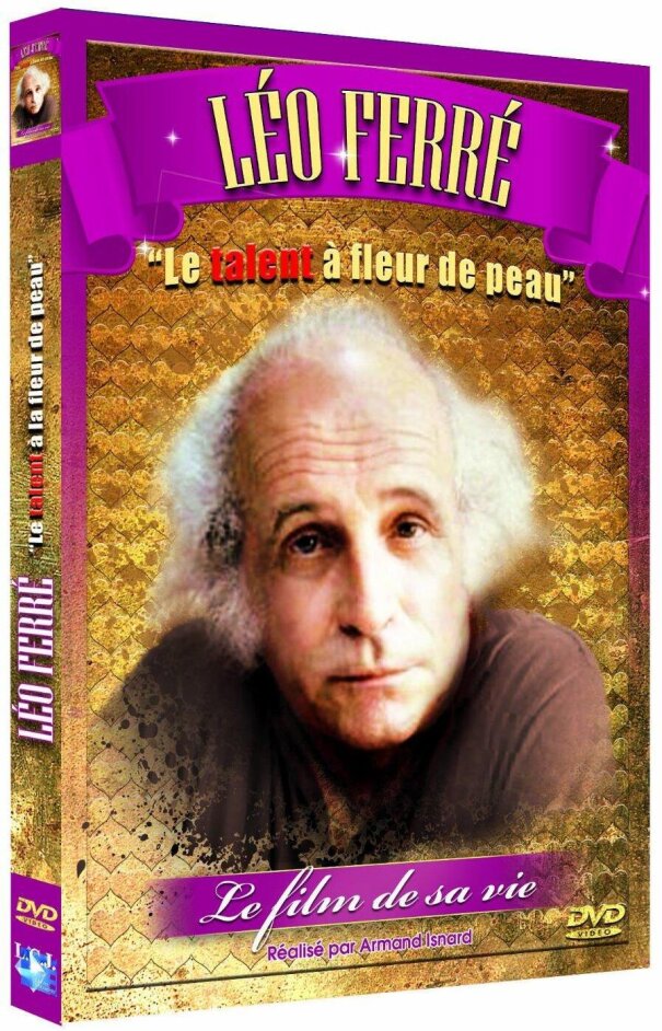 Ferré Léo - Le talent à fleur de peau - Le film de sa vie (2004)
