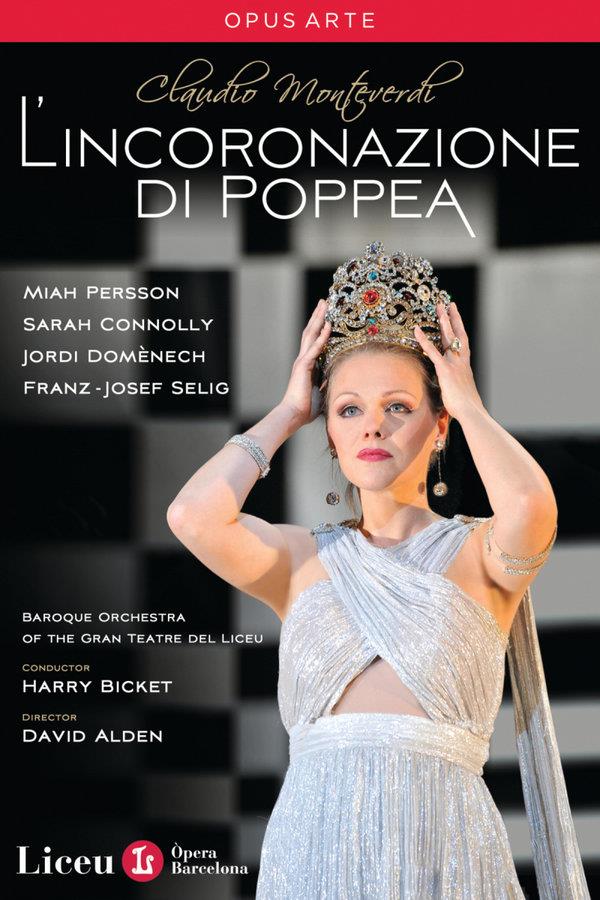 Orchestra of the Gran Teatre del Liceu, Harry Bicket & Miah Persson - Monteverdi - L'incoronazione di Poppea Opus Arte