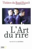 L'Art du rire - Théâtre du Rond-Point