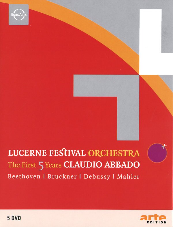 Lucerne Festival Orchestra & Claudio Abbado - The First 5 Years - Beethoven / Bruckner / Debussy / Mahler Lucerne Festival, Accentus Music, 5 DVDs
