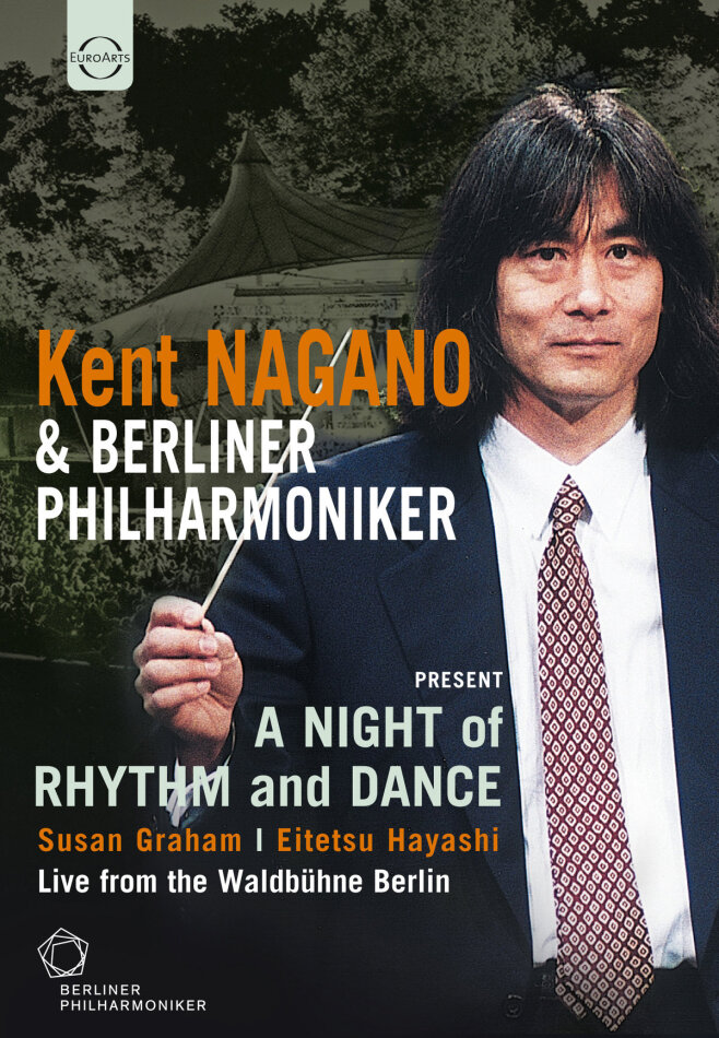 Berliner Philharmoniker, Kent Nagano, Momo Kodama & Mari Kodama - A Night of Rhythm and Dance Euro Arts