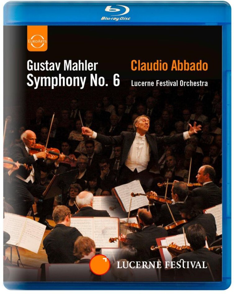 Lucerne Festival Orchestra & Claudio Abbado - Mahler - Symphony No. 6 Euro Arts, Lucerne Festival
