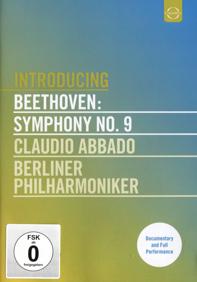 Berliner Philharmoniker & Claudio Abbado - Beethoven - Symphony No. 9 Euro Arts, Introducing