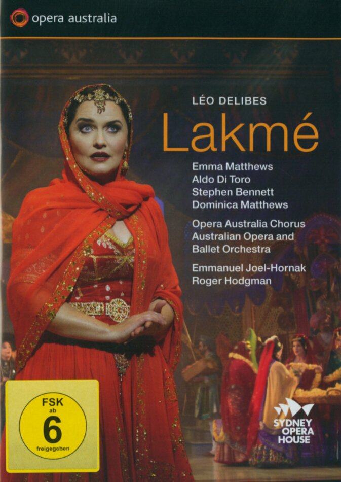 Australian Opera Orchestra, Emmanuel Joel-Hornak & Emma Matthews - Delibes - Lakme Opera Australia