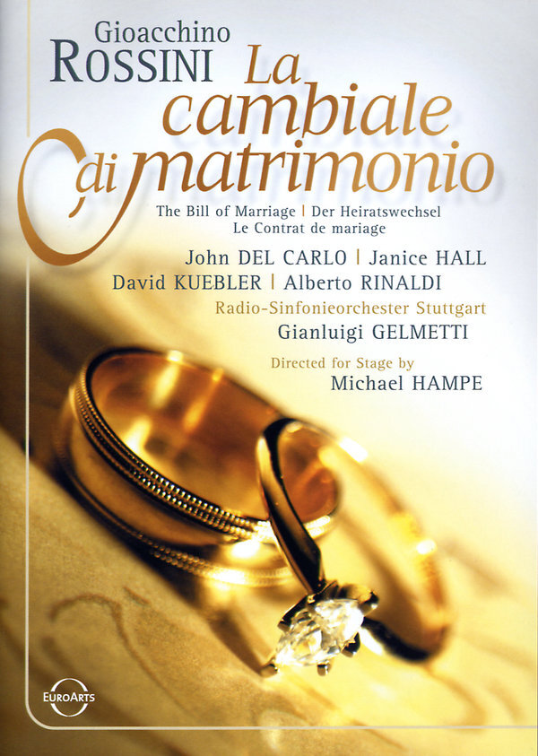 Radio-Sinfonieorchester Stuttgart, Gianluigi Gelmetti & John Del Carlo - Rossini - La Cambiale di Matrimonio Euro Arts
