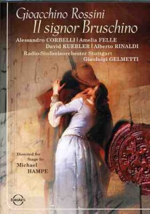 Radio-Sinfonieorchester Stuttgart, Gianluigi Gelmetti & Alessandro Corbelli - Rossini - Il signor Bruschino (Euro Arts)