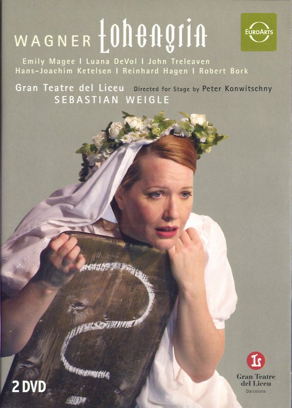 Orchestra of the Gran Teatre del Liceu, Sebastian Weigle & Reinhard Hagen - Wagner - Lohengrin Euro Arts, 2 DVDs