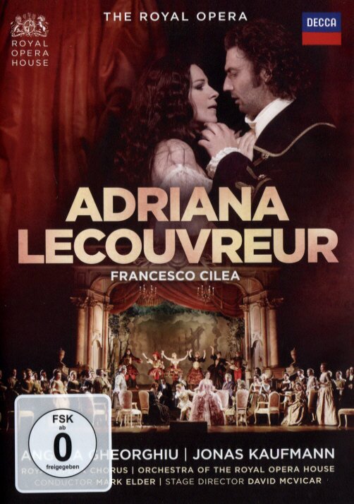 Orchestra of the Royal Opera House, Sir Mark Elder & Angela Gheorghiu - Cilea - Adriana Lecouvreur Decca, 2 DVDs