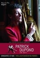 Patrick Dupont - Un défi
