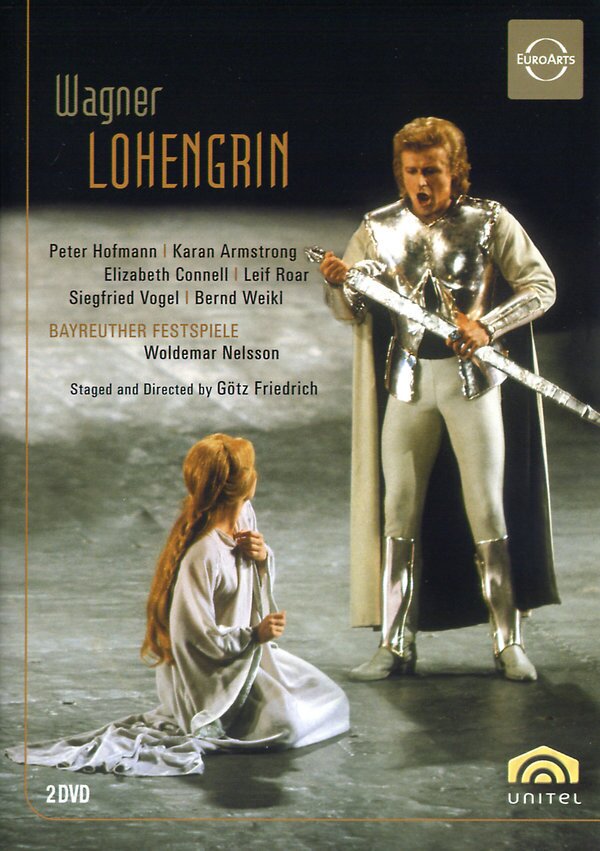 Bayreuther Festspiele Orchestra, Woldemar Nelsson & Peter Hofmann - Wagner - Lohengrin Euro Arts, Unitel Classica, 2 DVDs