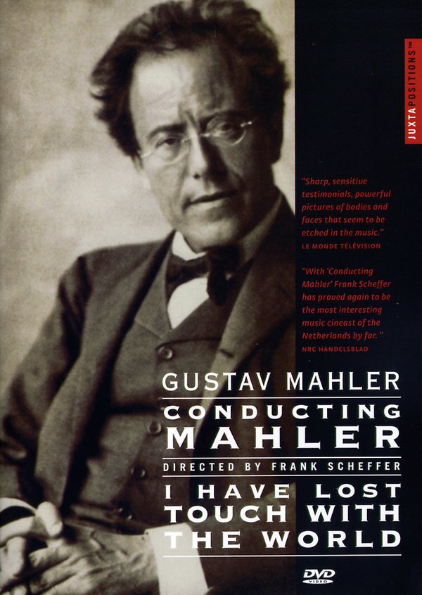 Conducting Mahler / I have lost Touch with the World - (Juxta Positions)
