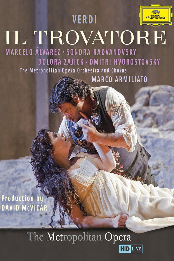 Metropolitan Opera Orchestra, Marco Armiliato & Marcelo Álvarez - Verdi - Il Trovatore Deutsche Grammophon, 2 DVDs