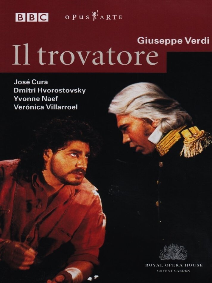 Orchestra of the Royal Opera House, Carlo Rizzi & José Cura - Verdi - Il Trovatore Opus Arte, BBC