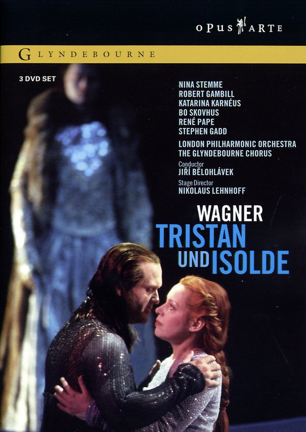The London Philharmonic Orchestra, Jirí Belohlávek & Robert Gambill - Wagner - Tristan und Isolde Opus Arte, Glyndebourne Festival Opera, 3 DVDs
