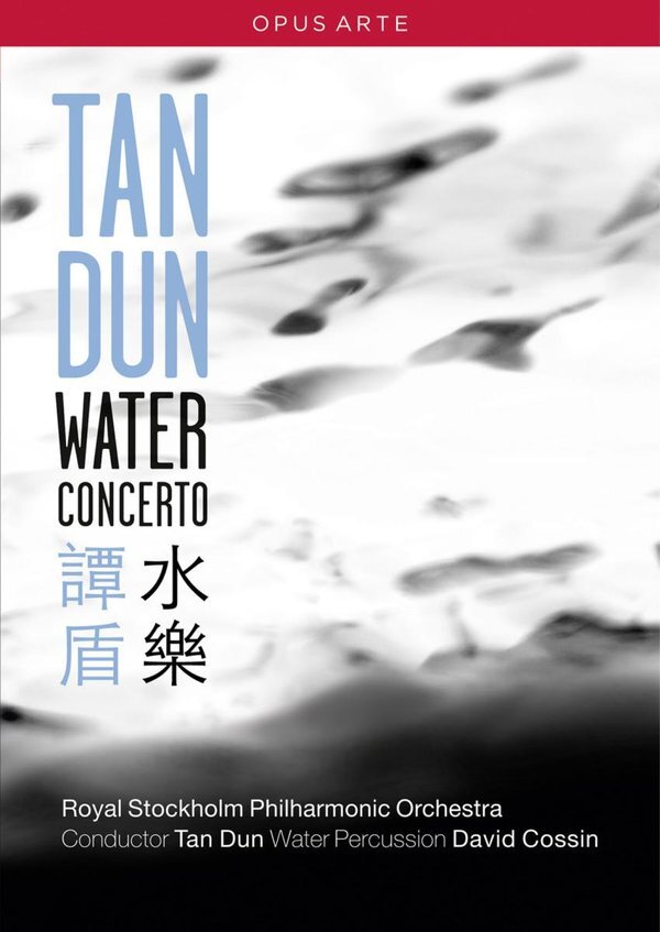 Royal Stockholm Philharmonic Orchestra, Tan Dun & David Cossin - Tan Dun - Water Concerto Opus Arte