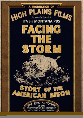Facing the Storm: Story of the American Bison (2009)