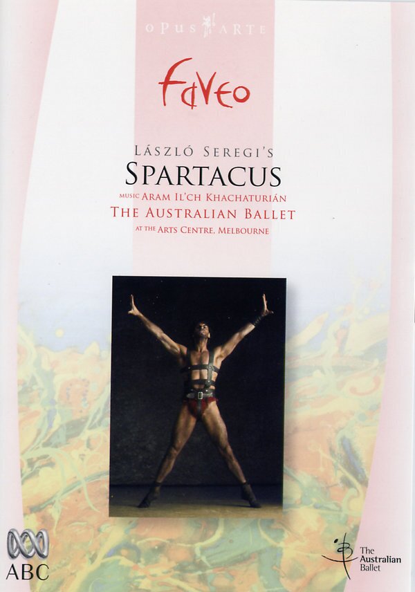 Australian Ballet, State Orchestra Of Victoria, Ormsby Wilkins & Steven Heathcote - Khachaturian - Spartacus Faveo, Opera Australia, Opus Arte
