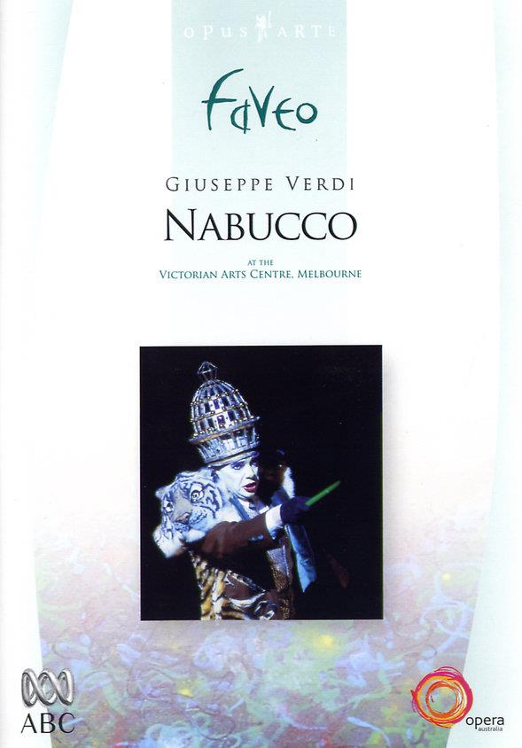 State Orchestra Of Victoria, Carlo Felice Cilliario & Bruce Martin - Verdi - Nabucco Opus Arte, Faveo, Opera Australia