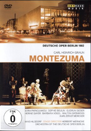 Deutsche Oper Berlin, Hans Hilsdor & Alexandra Papadjiakou - Graun - Montezuma (Arthaus Musik)