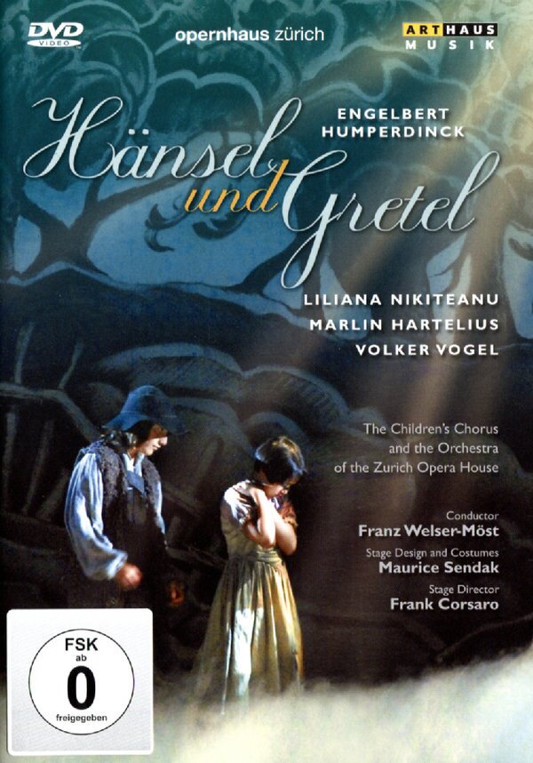 Opernhaus Zürich, Franz Welser-Möst & Alfred Muff - Humperdinck - Hänsel und Gretel Arthaus Musik