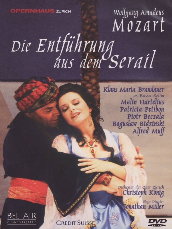 Opernhaus Zürich, Christoph König & Klaus Maria Brandauer - Mozart - Die Entführung aus dem Serail Bel Air Classique