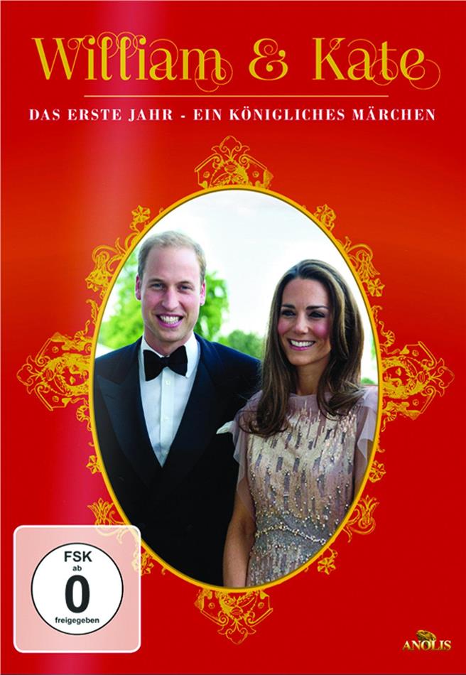 William & Kate - Das erste Jahr - Ein königliches Märchen