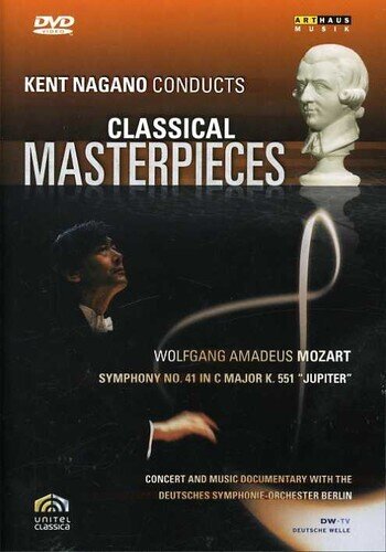 Deutsches Symphonie-Orchester Berlin & Kent Nagano - Classical Masterpieces I Arthaus Musik