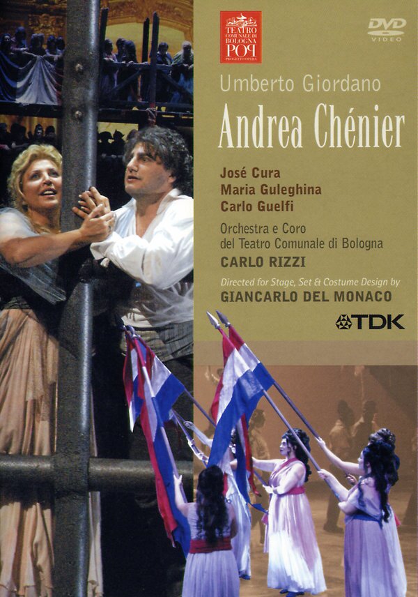 Orchestra of the Teatro Comunale di Bologna, Carlo Rizzi & José Cura - Giordano - Andrea Chénier TDK