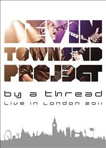 Devin Townsend Project - By A Thread - Live in London 2011 8 DVD + CD