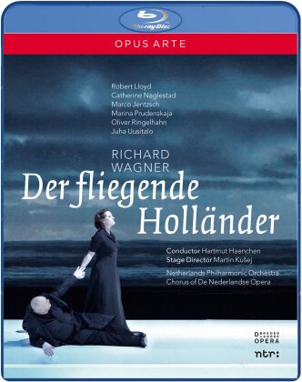 Netherlands Philharmonic Orchestra, Hartmut Haenchen & Juha Uusitalo - Wagner - Der fliegende Holl&auml;nder (Opus Arte)