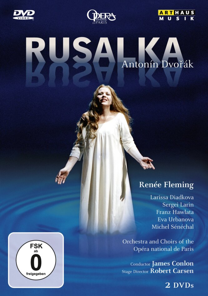 Orchestra of the Opera National de Paris, James Conlon & Renée Fleming - Dvorak - Rusalka Arthaus Musik, 2 DVDs