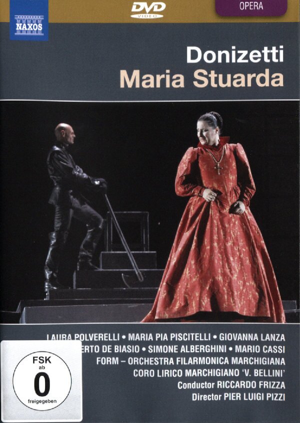 Orchestra Filarmonica Marchigiana, Riccardo Frizza & Laura Polverelli - Donizetti - Maria Stuarda Naxos